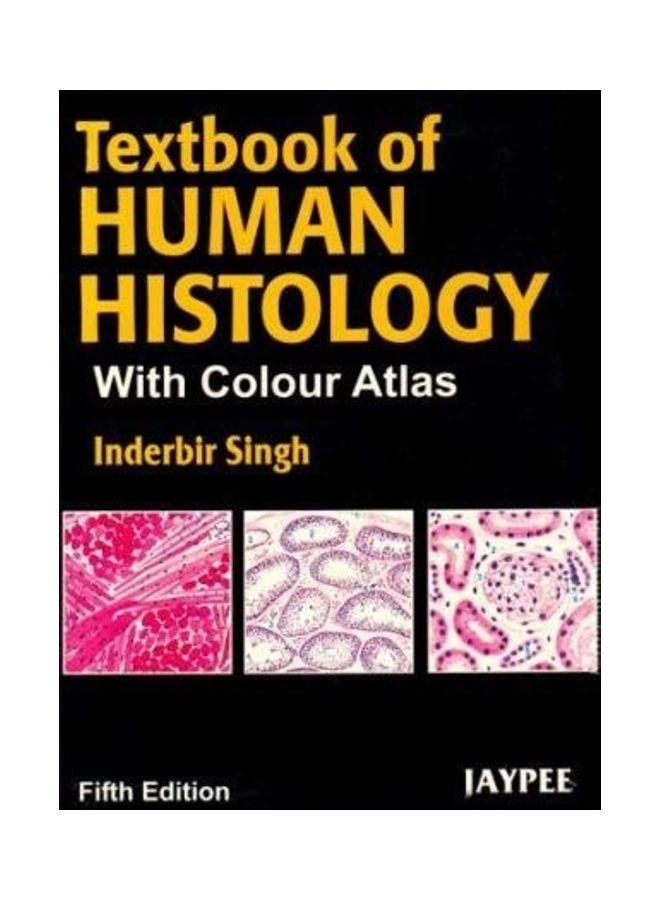 Texttbook Of Human Histology With Colour Atlas Paperback English by Inderbir Singh 