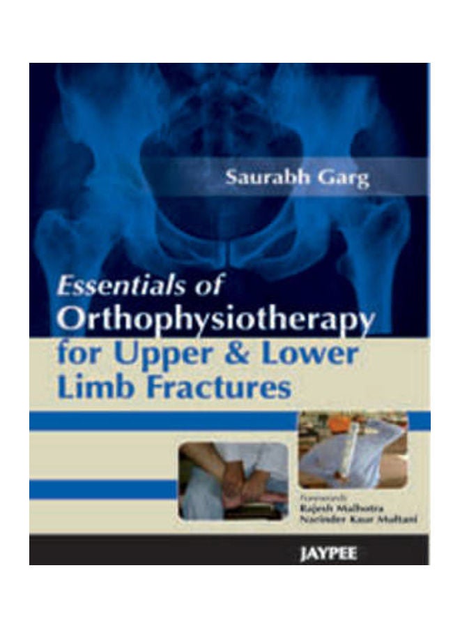 Essentials Of Orthophysiotherapy For Upper And Lower Limb Fractures Paperback English by Saurabh Garg