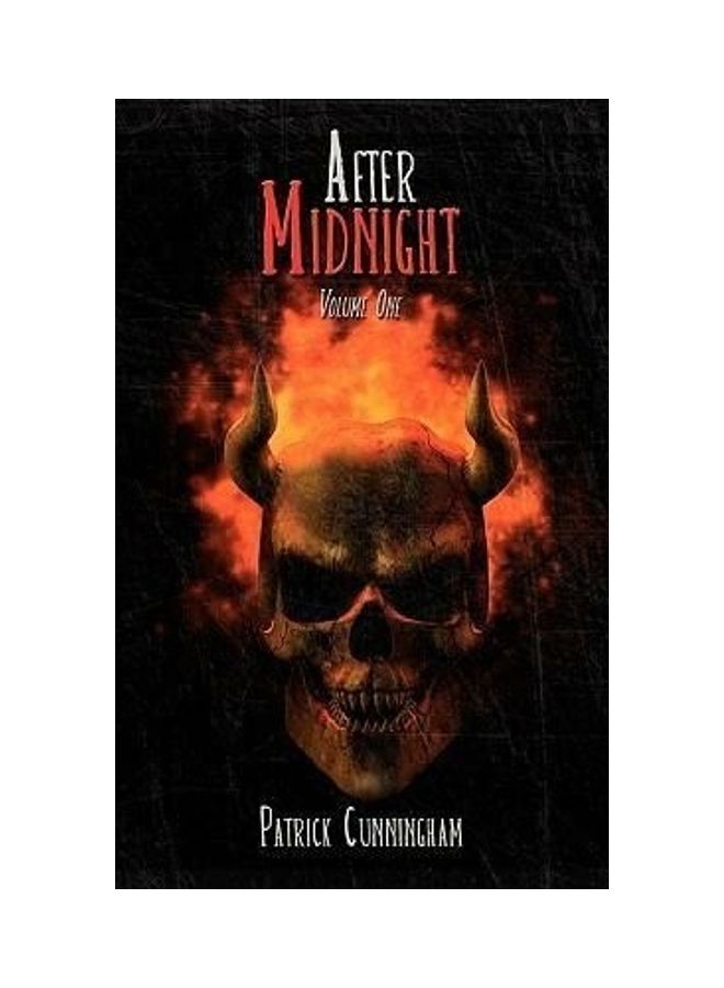After Midnight: Volume One: v. 1 Paperback English by Patrick Cunningham 