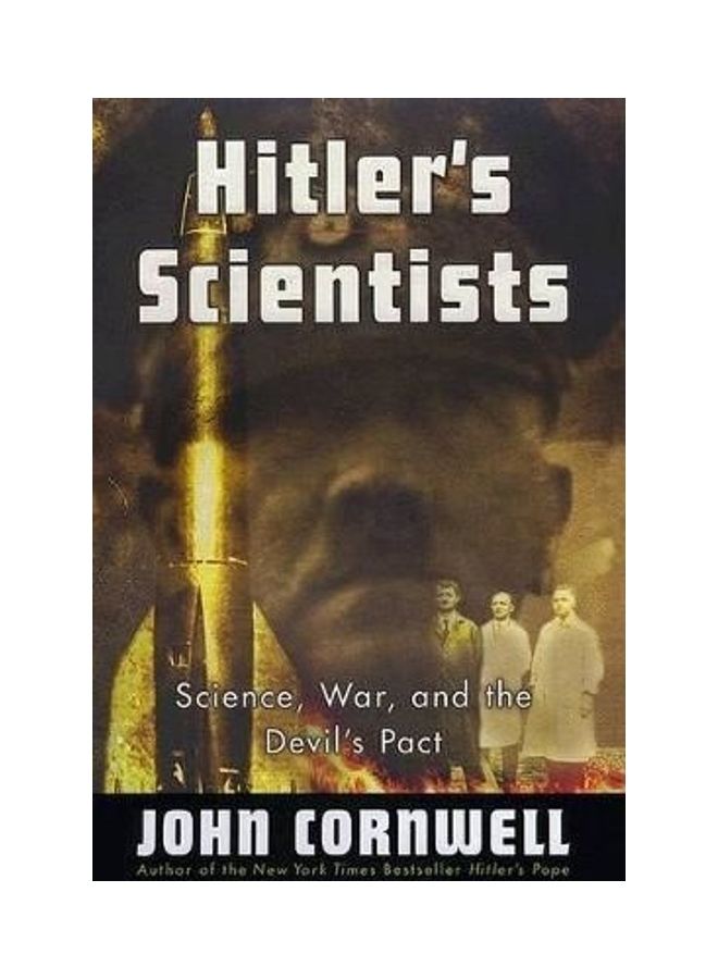 Hitler's Scientists: Science, Hardcover English by John Cornwell 