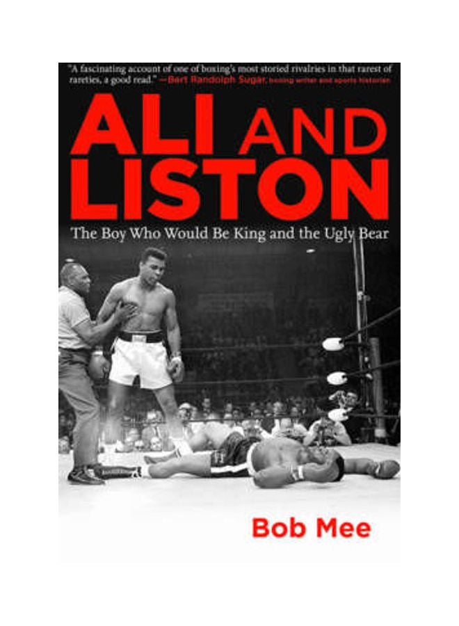 Ali And Liston The Boy Who Would Be King And The Ugly Bear Hardcover English by Bob Mee 