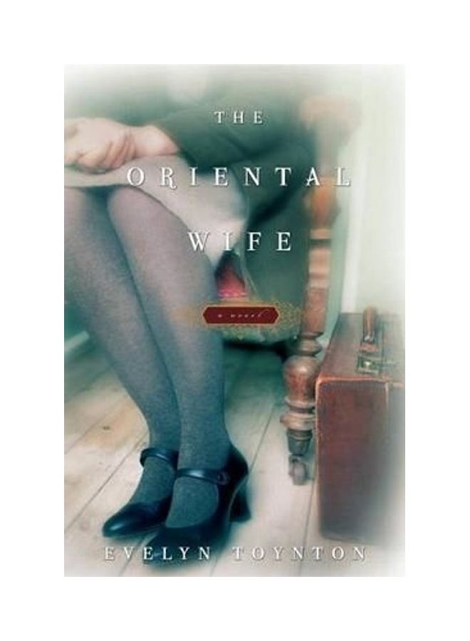 The Oriental Wife Paperback English by Evelyn Toynton