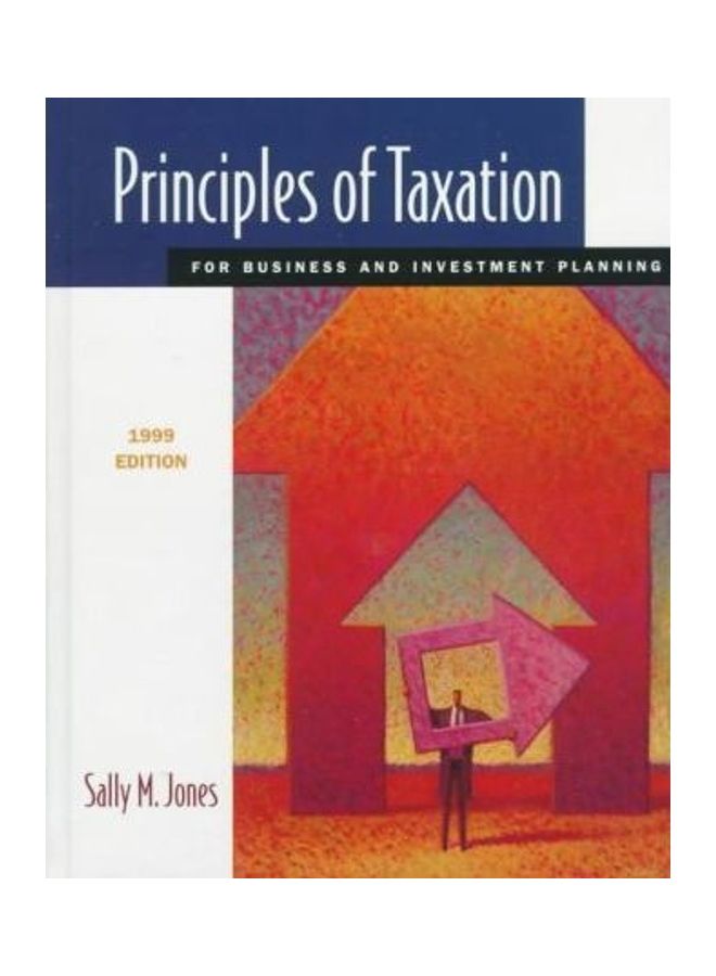 Principles of Taxation for Business and Investment Planning Hardcover English by Sally M. Jones 