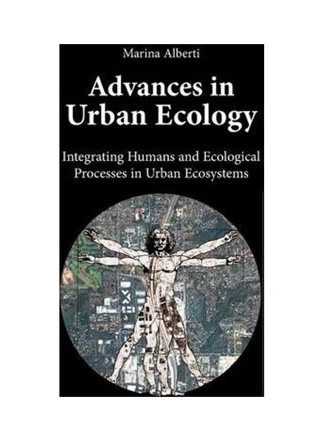 Advances in Urban Ecology: Integrating Humans and Ecological Processes in Urban Ecosystems Hardcover English 