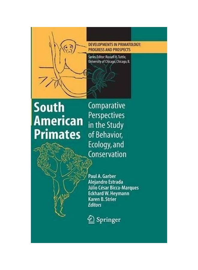 South American Primates: Comparative Perspectives in the Study of Behavior, Ecology, and Conservation Hardcover English by Paul A. Garber