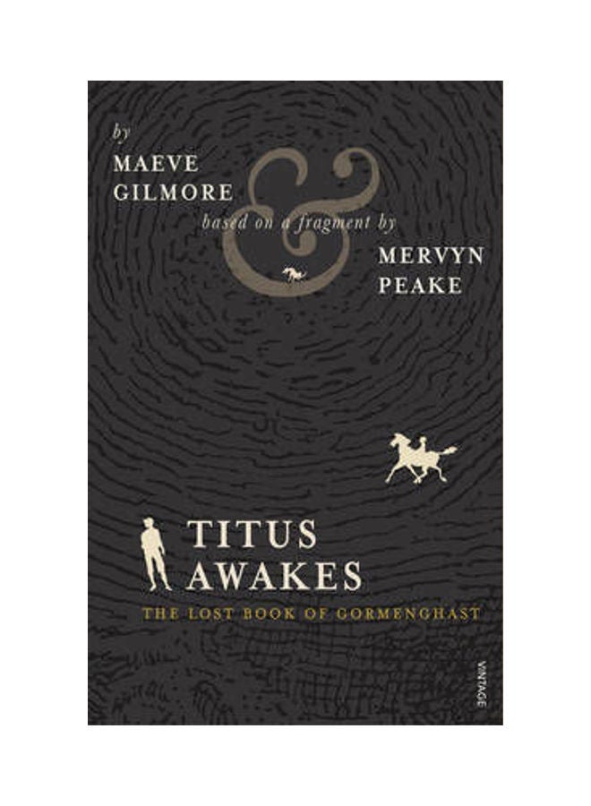 Titus Awakes: The Lost Book of Gormenghast Paperback English by Maeve Gilmore