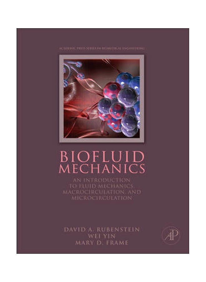 Biofluid Mechanics: An Introduction to Fluid Mechanics, Macrocirculation, and Microcirculation Hardcover English by Wei Yin 
