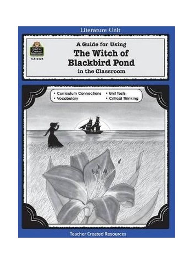 A Guide for Using the Witch of Blackbird Pond in the Classroom paperback english