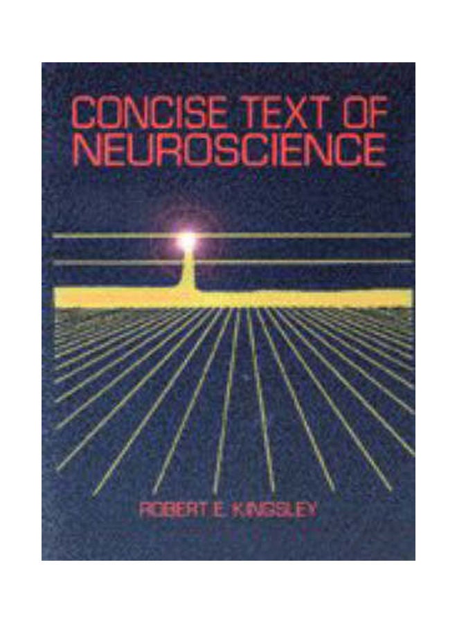Concise Text Of Neuroscience Paperback English by Robert Kingsley 