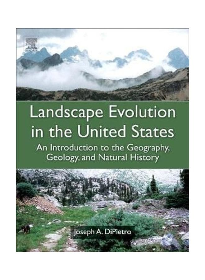 Landscape Evolution in the United States: An Introduction to the Geography, Geology, and Natural History Hardcover English by Joseph A. DiPietro 