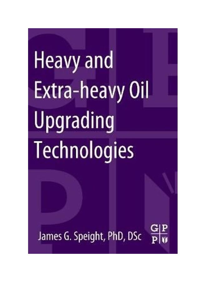 Heavy And Extra-Heavy Oil Upgrading Technologies Audiobook English by James G. Speight 
