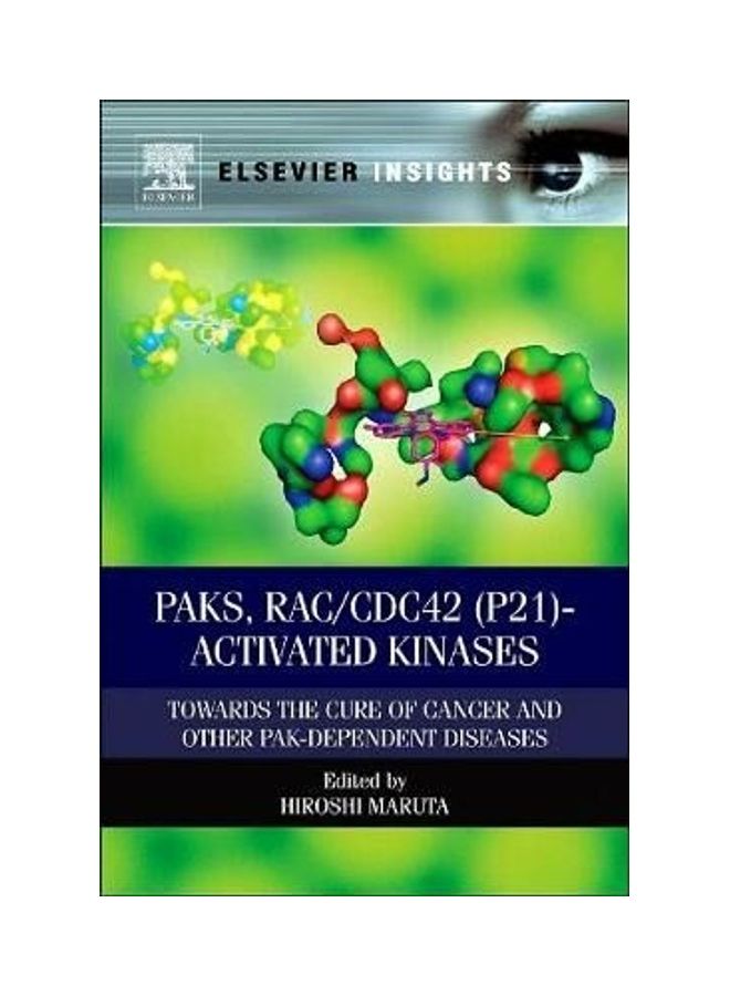 PAKs, RAC/CDC42 (p21)-activated Kinases: Towards the Cure of Cancer and Other PAK-dependent Diseases hardcover english