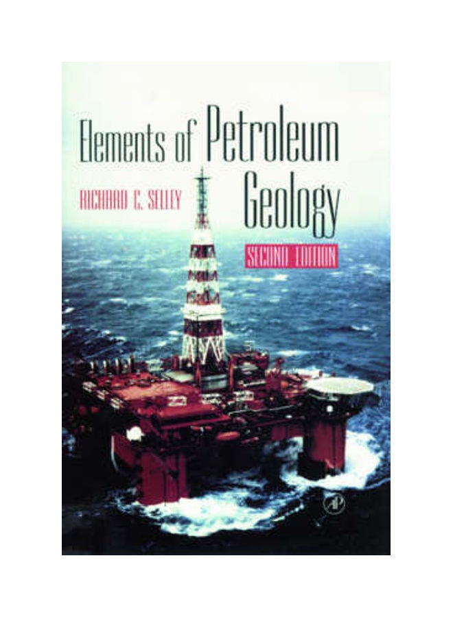 Elements of Petroleum Geology Hardcover English by Richard C. Selley 