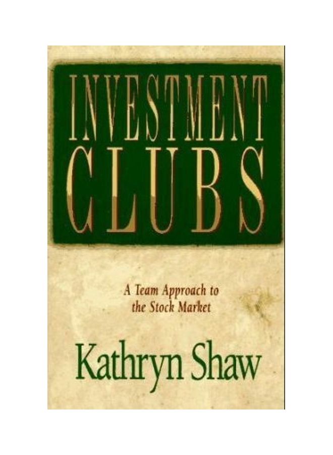 Investment Clubs: A Team Approach To The Stock Market Paperback English by Kathryn Shaw 