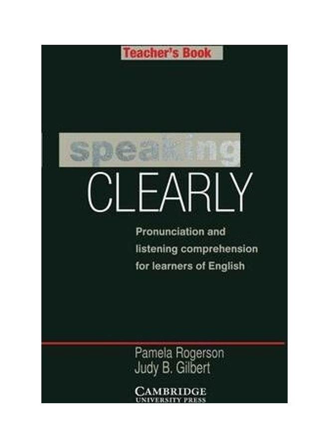 Speaking Clearly Teacher's Book Pronunciation and Listening Comprehension for Learners of English Paperback English by Pamela Rogerson