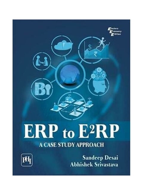 ERP to E2RP: A Case Study Approach Paperback English by Sandeep Desai