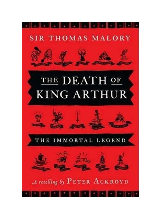 The Death Of King Arthur: The Immortal Legend hardcover english