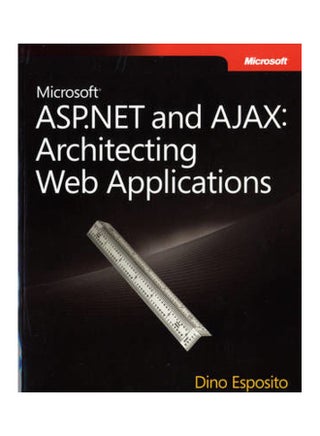 Microsoft Asp.Net And Ajax: Architecting Web Applications Paperback English by Dino Esposito - v1621829913/N47584985A_1