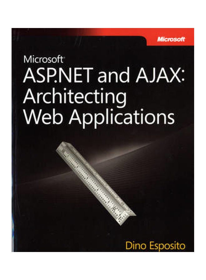 Microsoft Asp.Net And Ajax: Architecting Web Applications Paperback English by Dino Esposito 