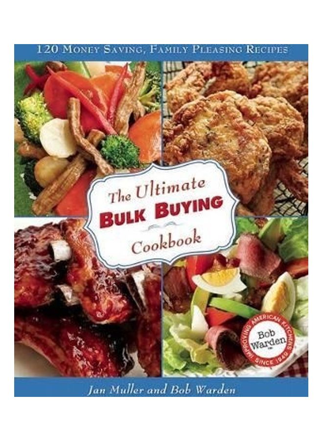 The Ultimate Bulk Buying Cookbook: 120 Money Saving, Family Pleasing Recipes Paperback English by Jan Muller 