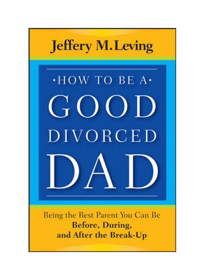 How to be a Good Divorced Dad paperback english 