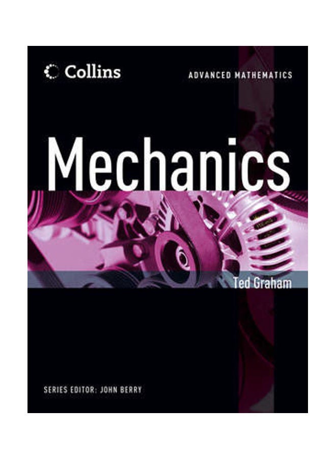 Collins Advanced Mathematics - Mechanics Paperback English by Ted Graham 