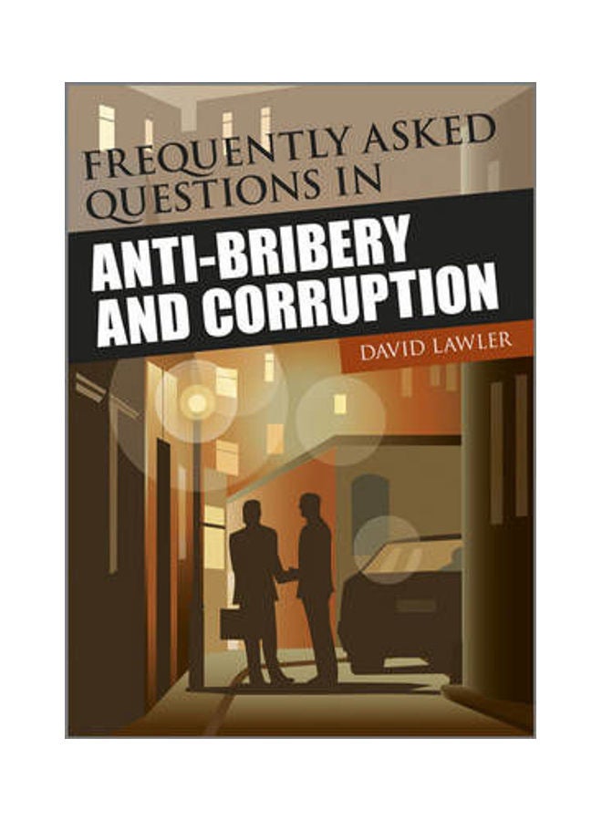 Frequently Asked Questions in Anti-Bribery and Corruption paperback english