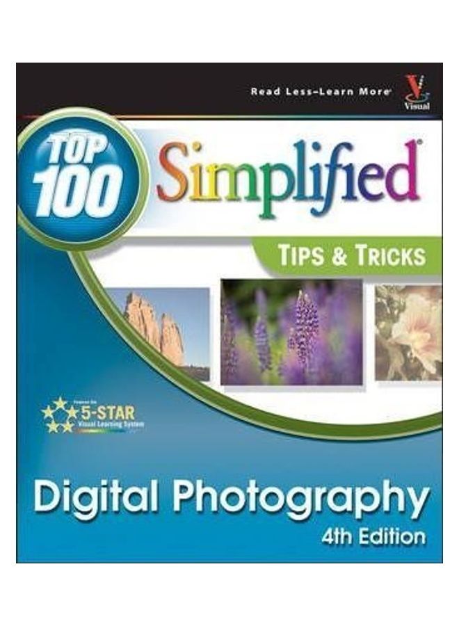 Digital Photography Top 100 Simplified Tips and Tricks Paperback English by Rob Sheppard 