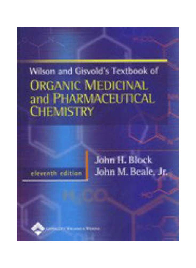 Wilson And Gisvold's Textbook Of Organic Medicinal And Pharmaceutical Chemistry Hardcover English by John Block