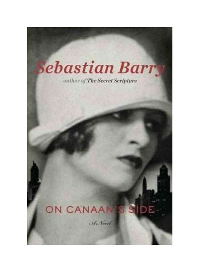 On Canaan's Side Hardcover English by Sebastian Barry