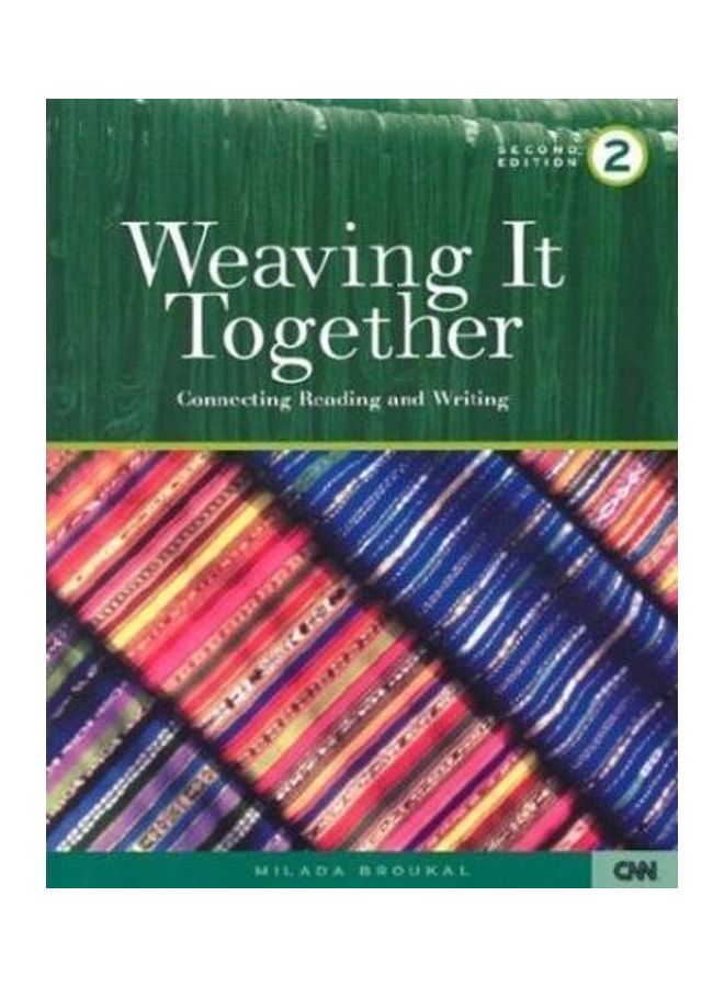 Weaving It Together: Connecting Reading And Writing Paperback English by Milada Broukal 