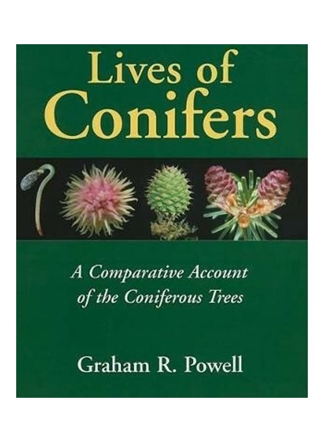 Lives of Conifers: A Comparative Account of the Coniferous Trees Hardcover English by Graham R. Powell (Professor Emeritus, University of New Brunswick) 