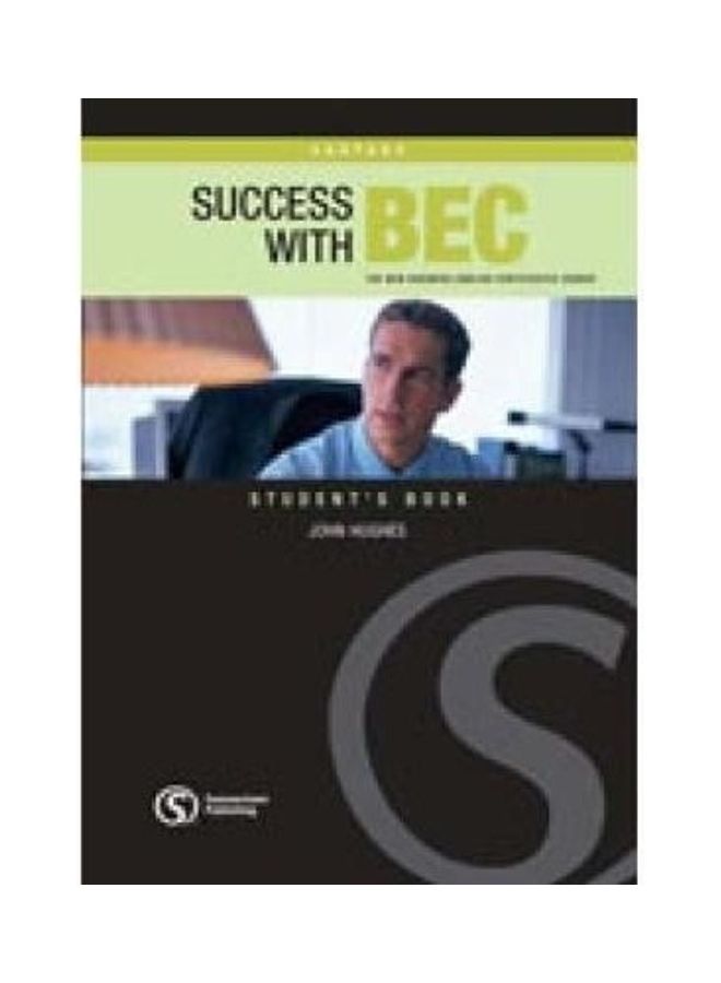 Success With BEC Vantage: The New Business English Certificates Course Paperback English by John Hughes