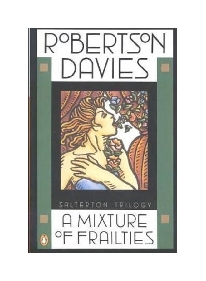 A Mixture of Frailties Paperback English by Robertson Davies