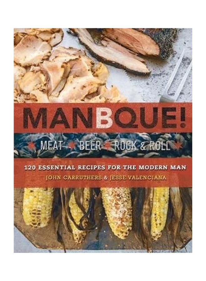 Manbque: Meat. Beer. Rock And Roll. paperback english 
