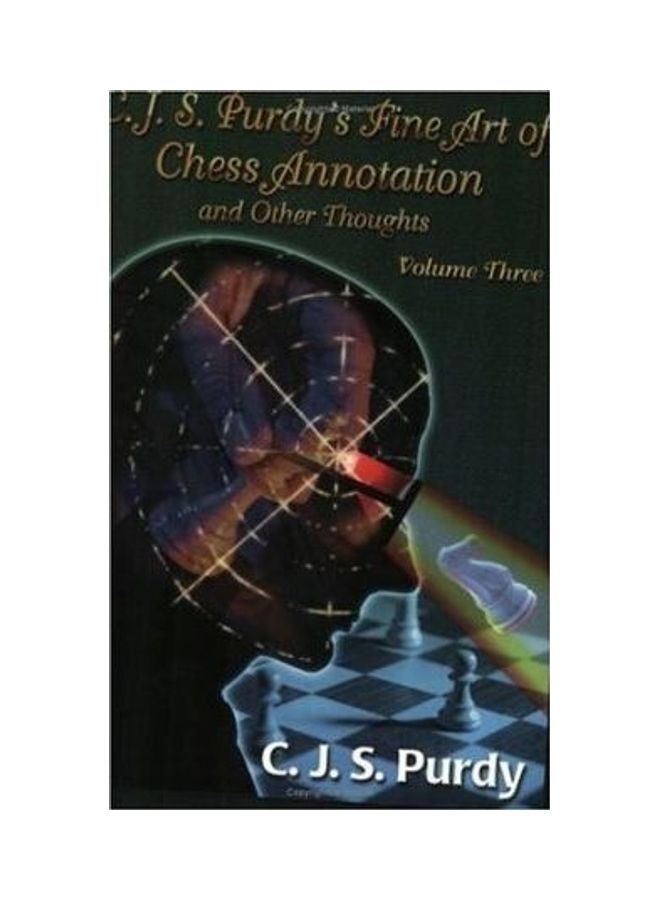C.J.S.Purdy's Fine Art of Chess Annotation Paperback English 
