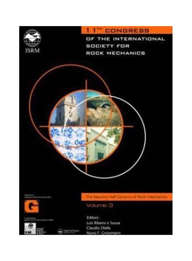 The Second Half Century of Rock Mechanics Three Volume Set 11th Congress of the International Society for Rock Mechanics Paperback English by Luis Ribeiro e Sousa (University of Porto, Portugal) 