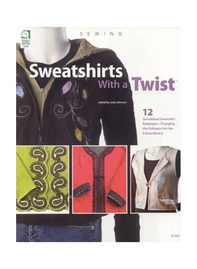 Sweatshirts With A Twist Paperback English by Julie Johnson