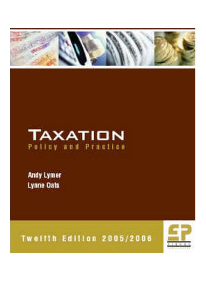 Taxation: Policy and Practice: 2005/2006 Paperback English by Andrew Lymer 