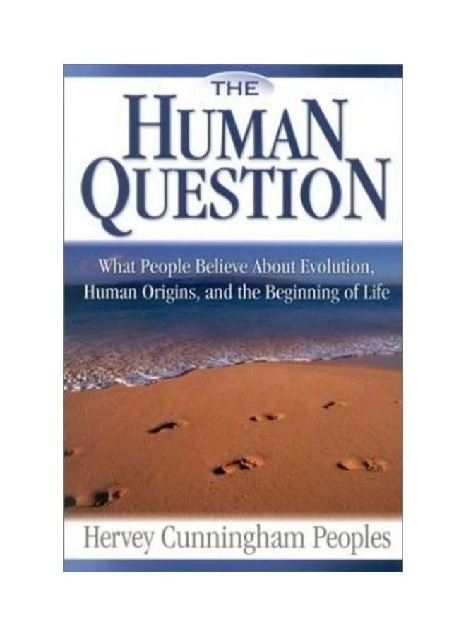 The Human Question: What People Believe about Evolution, Human Origins, and the Beginning of Life Paperback English by Hervey Cunningham Peoples 