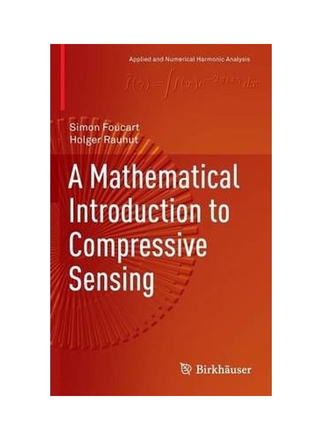 AA Mathematical Introduction to Compressive Sensing Hardcover English by Simon Foucart 