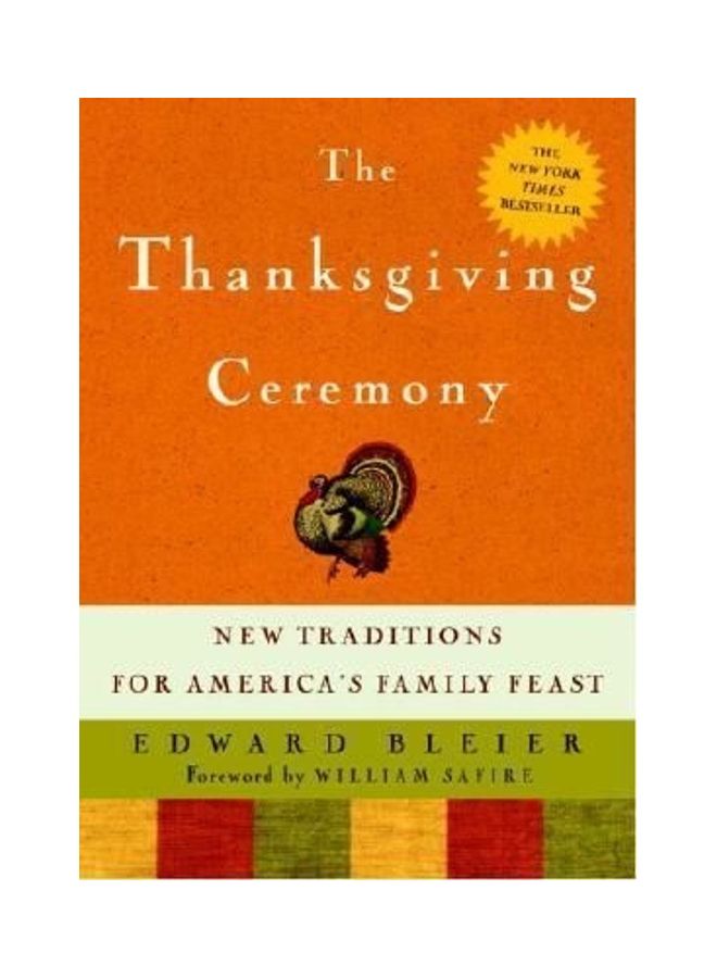 The Thanksgiving Ceremony: New Traditions For America's Family Feast Hardcover English by Edward Bleier 