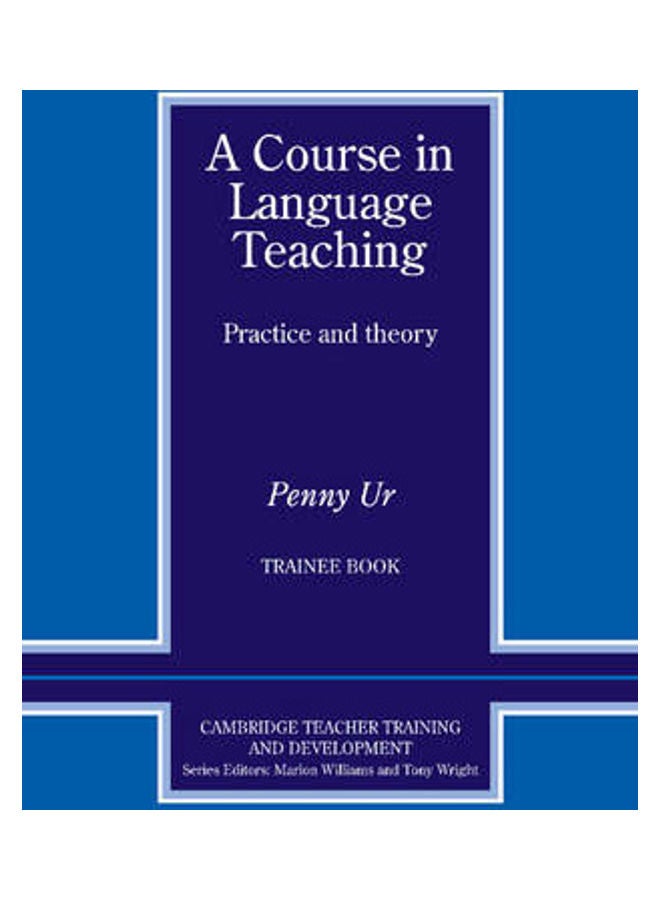 A Course in Language Teaching Trainee Book paperback english