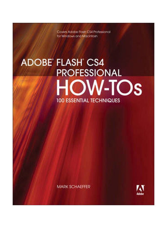 Adobe Flash CS4 Professional How-Tos: 100 Essential Techniques paperback english 