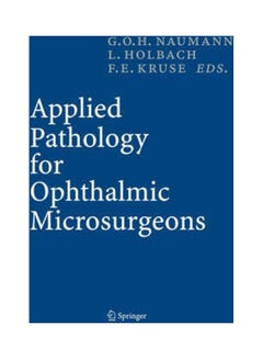 Applied Pathology For Ophthalmic Microsurgeons Hardcover English by Gottfried O.H. Naumann - v1621830068/N47584752A_1