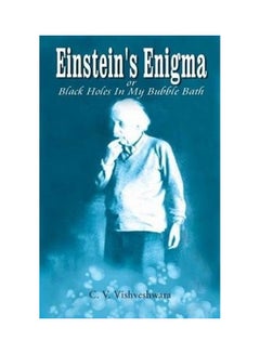 Einstein's Enigma Or Black Holes In My Bubble Bath Hardcover English by C.V. Vishveshwara 