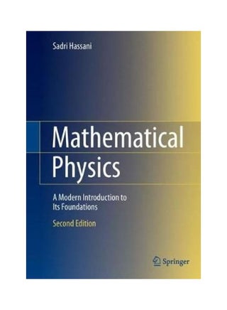 Mathematical Physics: A Modern Introduction To Its Foundations Hardcover English by Sadri Hassani - v1621830071/N47584748A_1