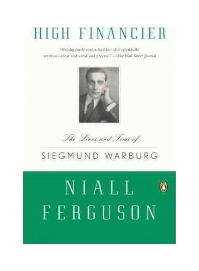High Financier: The Lives and Time of Siegmund Warburg Paperback English by Niall Ferguson - 40722 