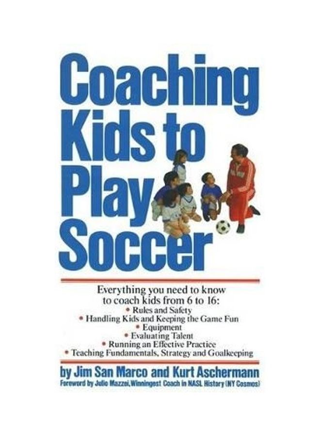 Coaching Kids To Play Soccer Paperback English by Kurt Ascherman 