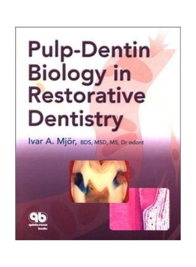 Pulp-Dentin Biology In Restorative Dentistry Hardcover English by Ivar A. Mjor 